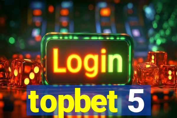 topbet 5